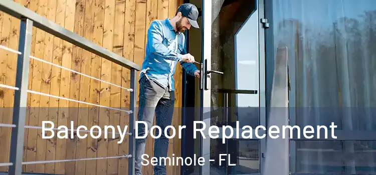  Balcony Door Replacement Seminole - FL