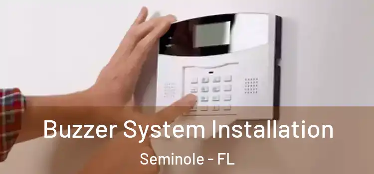 Buzzer System Installation Seminole - FL