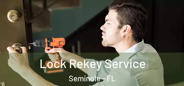 Lock Rekey Service Seminole - FL