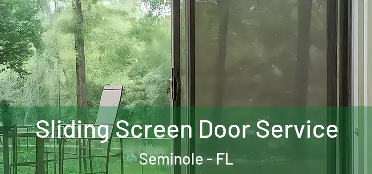 Sliding Screen Door Service Seminole - FL